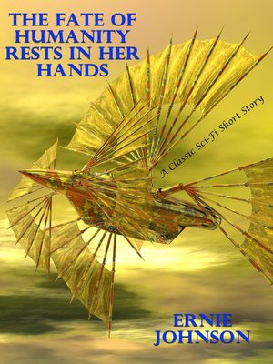 cover image of The Fate of Humanity Rests In Her Hands (A Classic Sci-Fi Short Story)